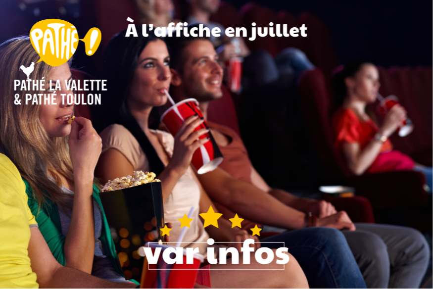 À l'affiche en juillet aux cinémas Pathé Toulon - Pathé La Valette !